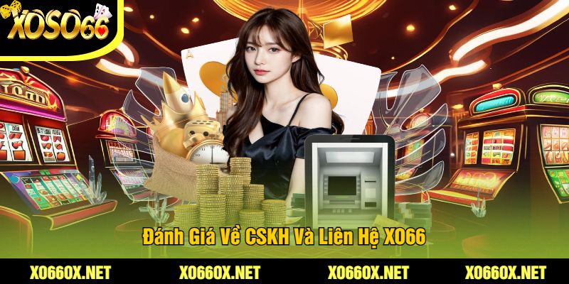 Danh-Gia-Ve-CSKH-Va-Lien-He-XO66