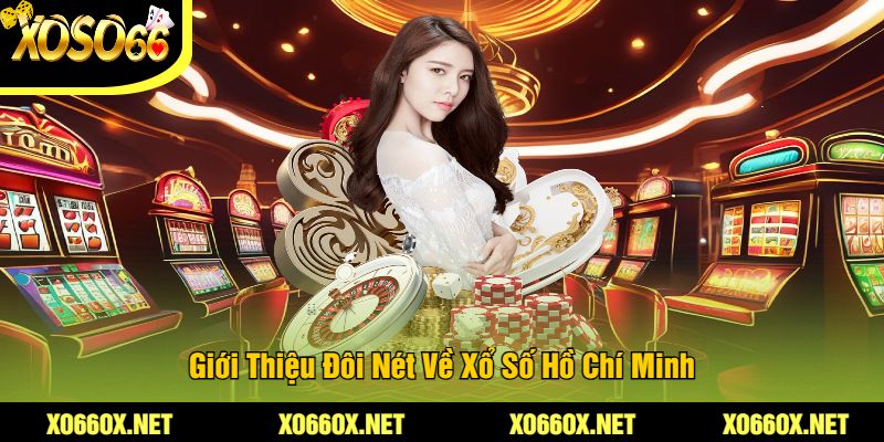 Gioi-Thieu-Doi-Net-Ve-Xo-So-Ho-Chi-Minh