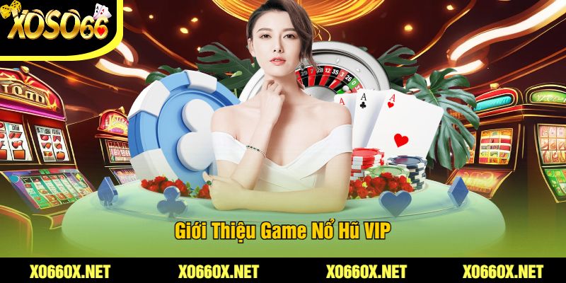 Gioi-Thieu-Game-No-Hu-VIP
